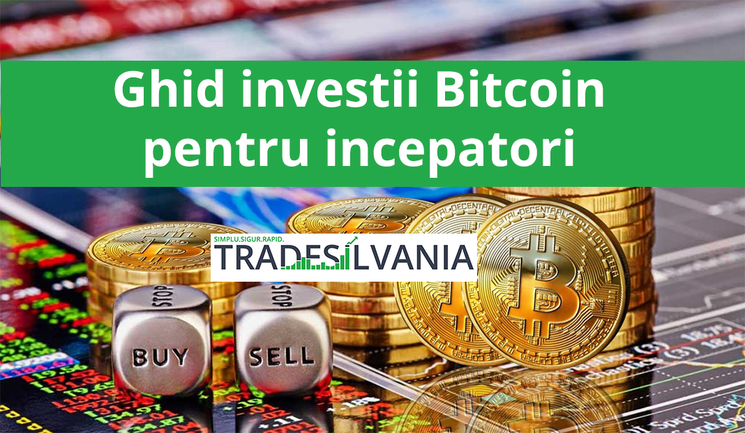 Ghid pentru incepatorii in investitiile cu Bitcoin