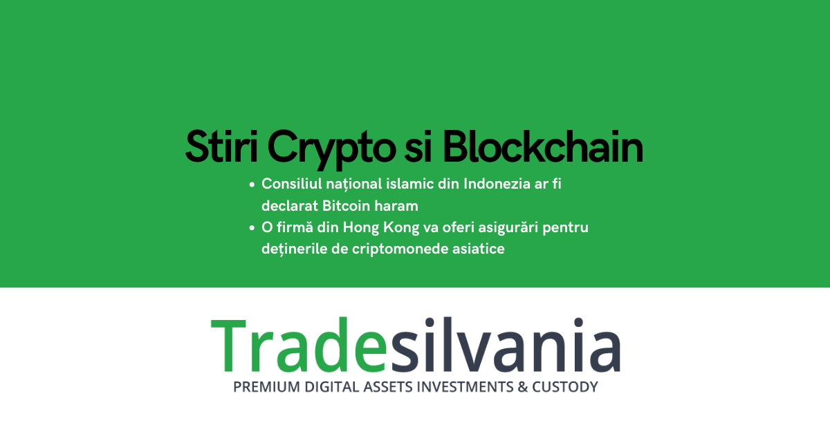 Știri crypto & blockchain - Consiliul național islamic din Indonezia ar fi declarat Bitcoin haram - O firmă din Hong Kong va oferi asigurări pentru deținerile de criptomonede asiatice – 02-02-2022