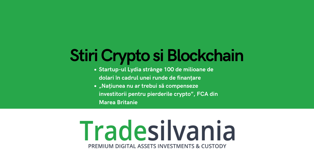 Știri crypto & Bitcoin - Startup-ul fintech francez Lydia strânge 100 de milioane de dolari în cadrul unei runde de finanțare Seria C - „Națiunea nu ar trebui să compenseze investitorii pentru pierderile crypto”, CEO-ul FCA din Marea Britanie – 28-02-2022