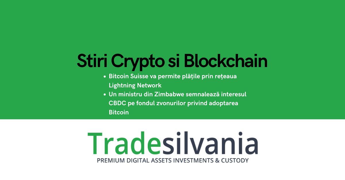 Știri crypto & blockchain - Bitcoin Suisse va permite plățile prin rețeaua Lightning Network - Un ministru din Zimbabwe semnalează interesul CBDC pe fondul zvonurilor privind adoptarea Bitcoin – 29-01-2022