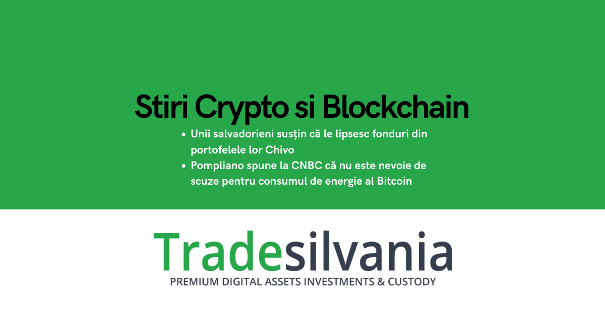 Știri crypto & Bitcoin - Unii salvadorieni susțin că le lipsesc fonduri din portofelele lor Chivo - Pompliano spune la CNBC că nu este nevoie de scuze pentru consumul de energie al Bitcoin – 26-03-2022