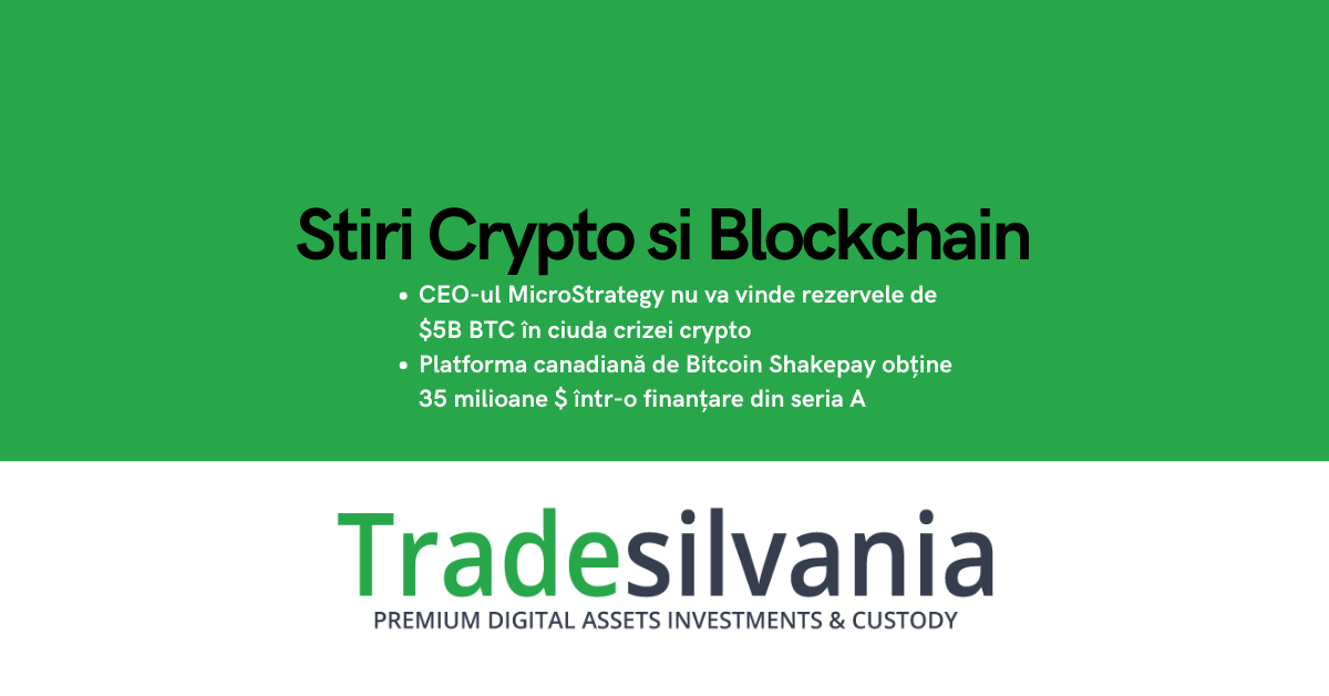 Știri crypto & Bitcoin - CEO-ul MicroStrategy nu va vinde rezervele de $5B BTC în ciuda crizei crypto - Platforma canadiană de Bitcoin Shakepay obține 35 milioane $ într-o finanțare din seria A – 12-05-2022