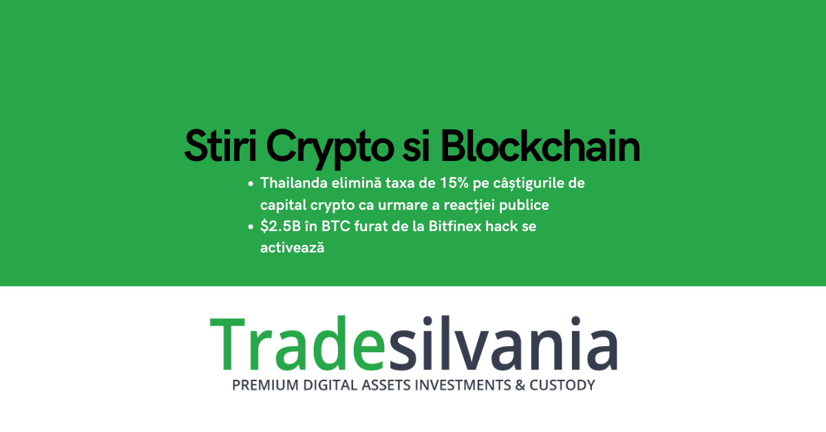 Știri crypto & Bitcoin - Thailanda elimină taxa de 15% pe câștigurile de capital crypto ca urmare a reacției publice - $2.5B în BTC furat de la Bitfinex hack se activează – 29-05-2022
