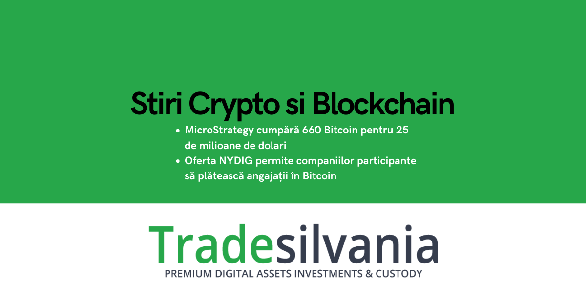 Știri crypto & Bitcoin - MicroStrategy cumpără 660 Bitcoin pentru 25 de milioane de dolari - Oferta NYDIG permite companiilor participante să plătească angajații în Bitcoin – 31-05-2022