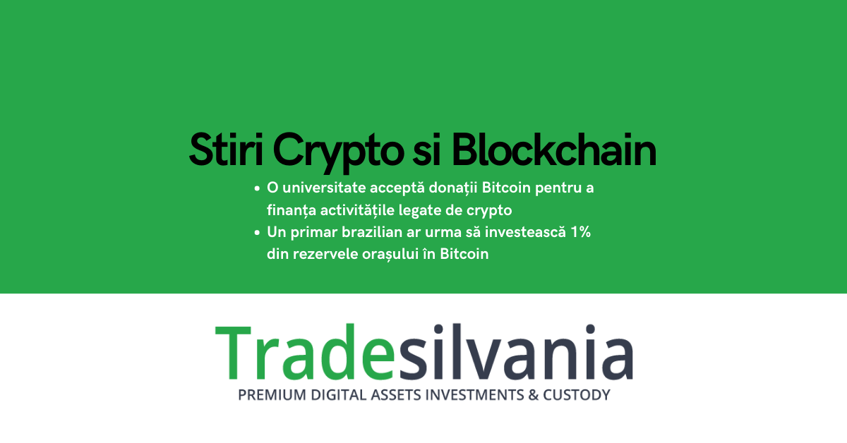 Știri crypto & Bitcoin - O universitate acceptă donații Bitcoin pentru a finanța activitățile legate de crypto - Un primar brazilian ar urma să investească 1% din rezervele orașului în Bitcoin – 28-04-2022