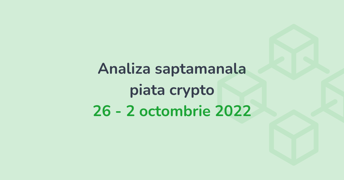 Analiza saptamanala piata crypto (26 septembrie 2022 - 02 octombrie 2022)