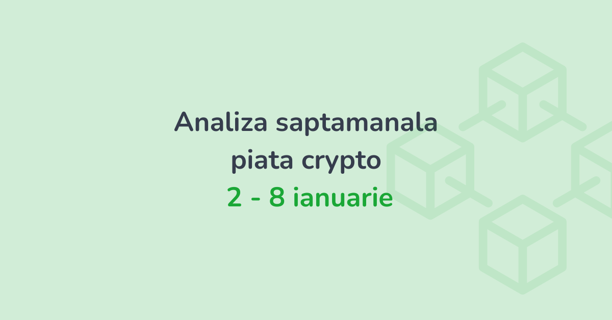 Analiza saptamanala piata crypto (02 - 08 ianuarie 2023)