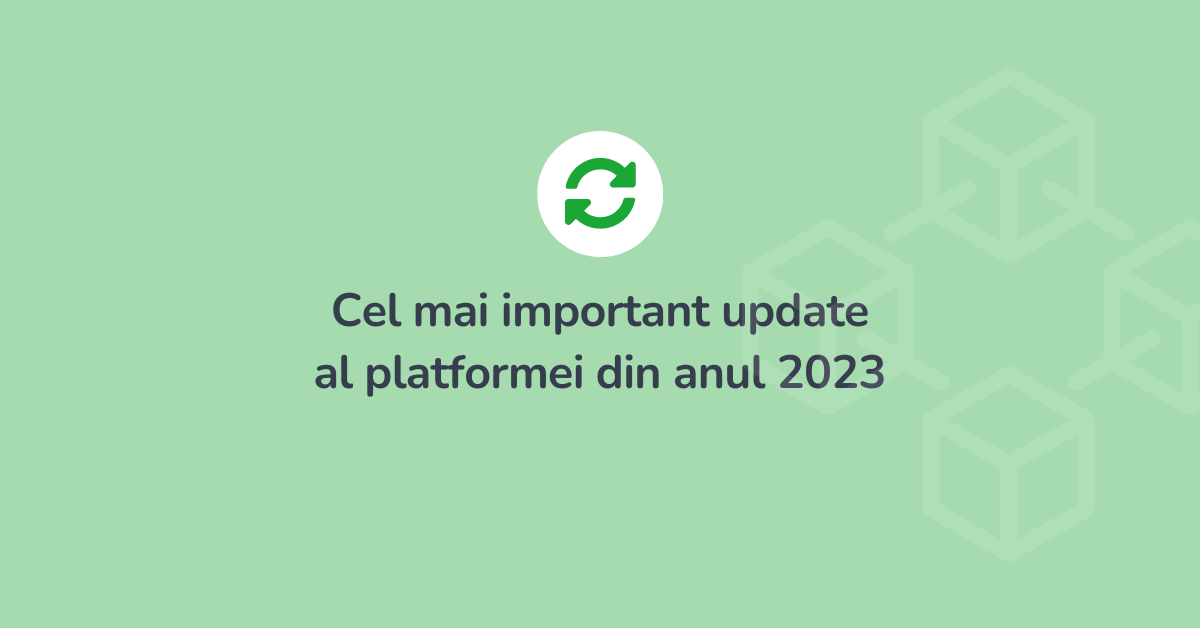 Cel mai important update al platformei din anul 2023