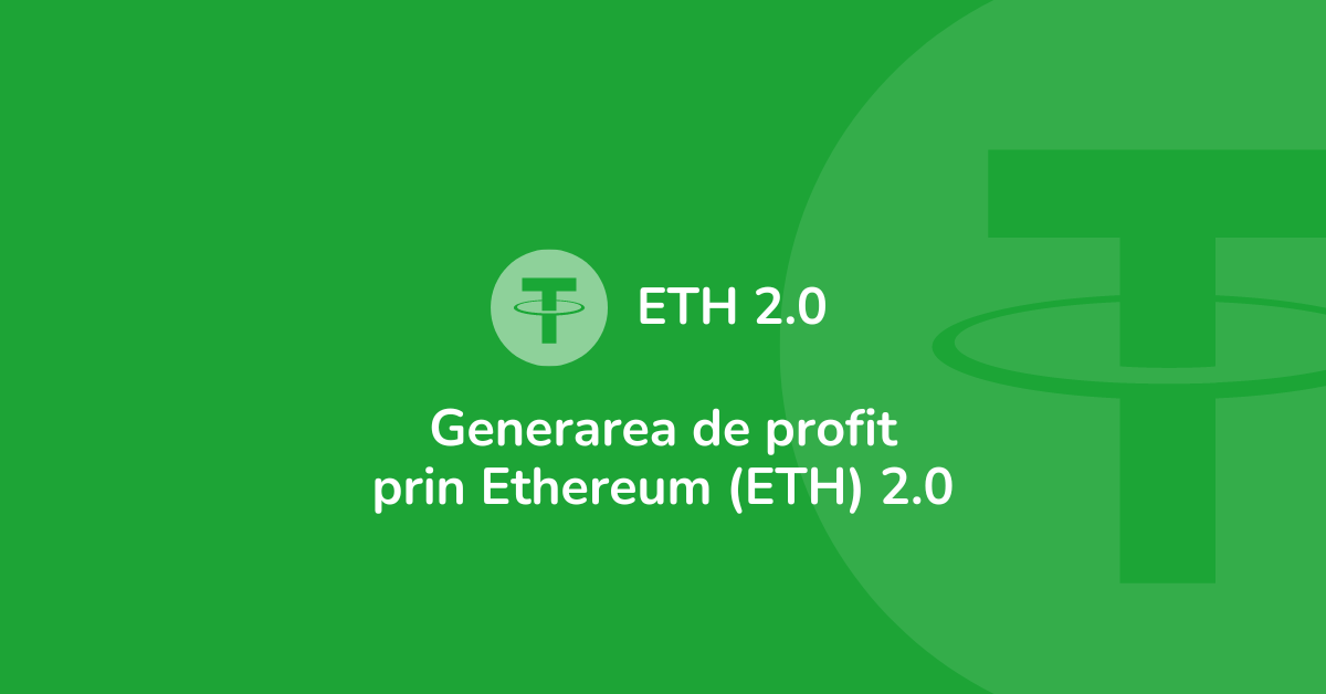 Ethereum Staking: Tot ce trebuie sa stii despre generarea de profit prin Ethereum (ETH) 2.0