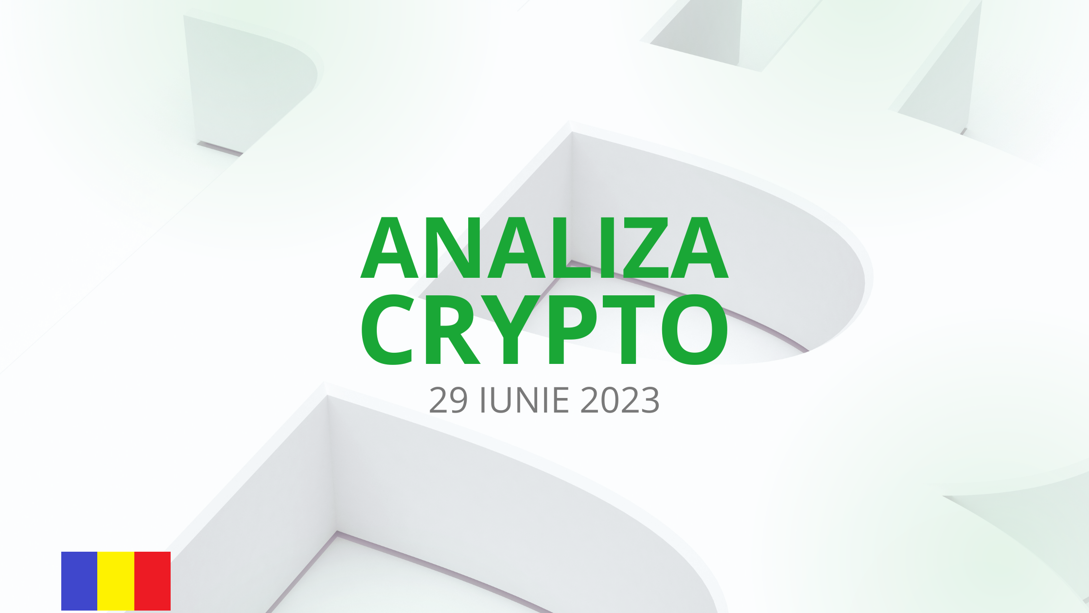 Analiza piata crypto - 29 iunie 2023