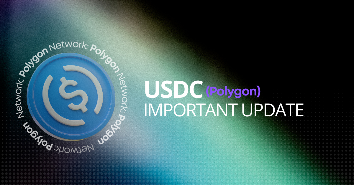 USDC (Polygon) transfers are now processed through the native Polygon network.