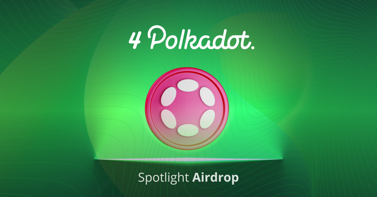 Alimentează cu numerar și câștigă 4 $DOT în Spotlight Polkadot Airdrop