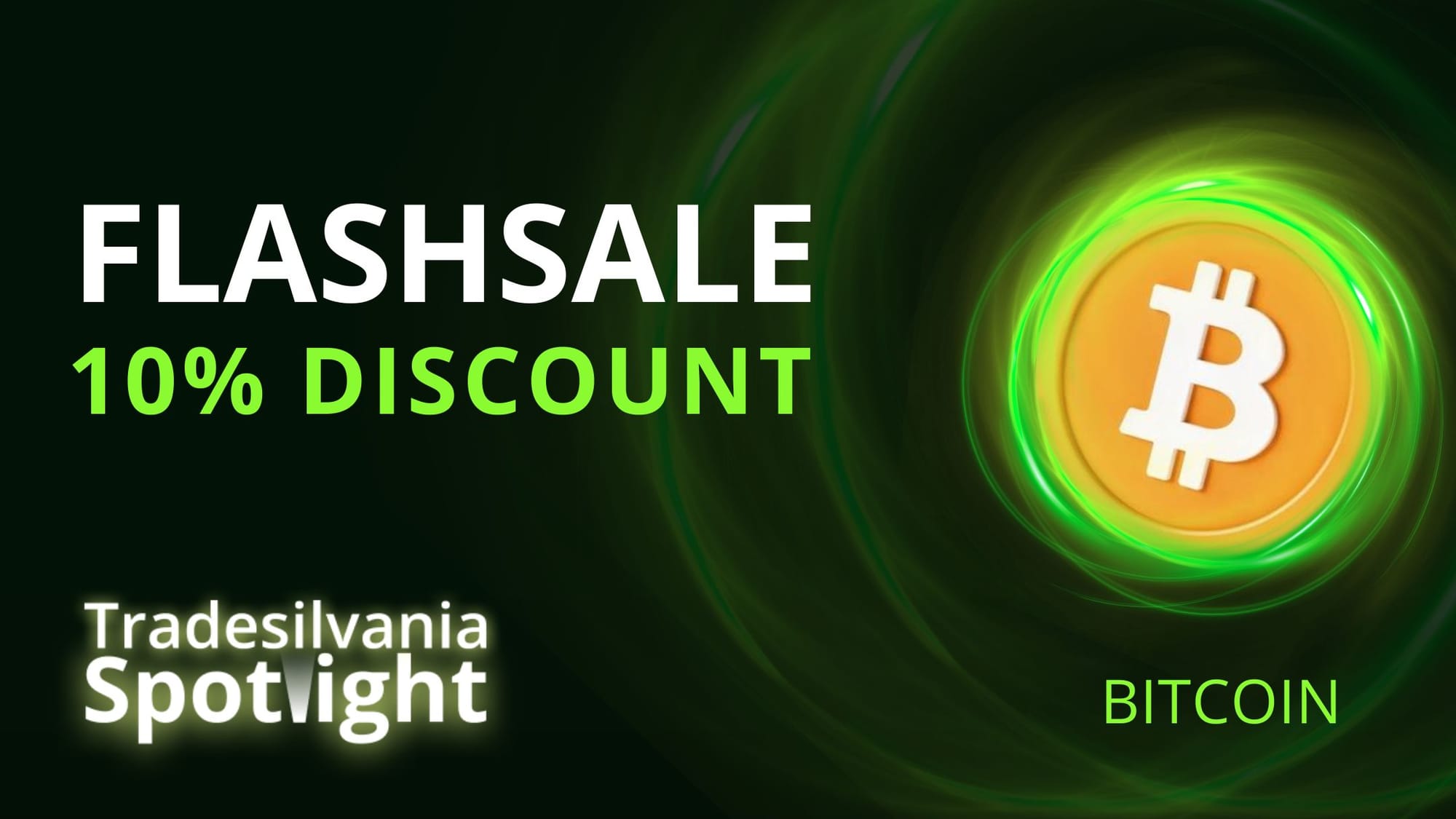 Cumpara BTC cu discount de 10% prin Tradesilvania Spotlight FlashSale