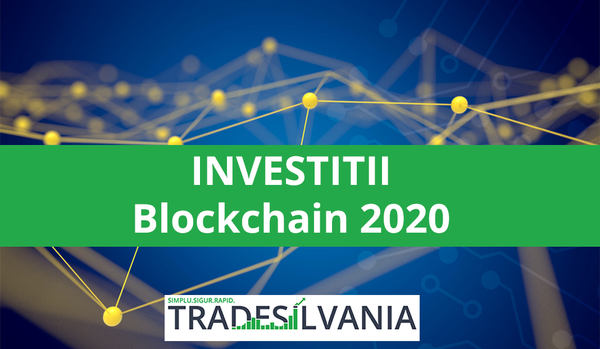 Investiții în domeniul Blockchain în anul 2020