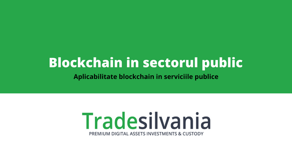 Tehnologia blockchain in sectorul public - descentralizarea serviciilor publice