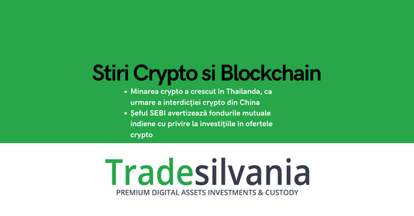 Știri crypto & Bitcoin - Minarea crypto a crescut în Thailanda, ca urmare a interdicției crypto din China - Șeful SEBI avertizează fondurile mutuale indiene cu privire la investițiile în ofertele crypto – 28-03-2022