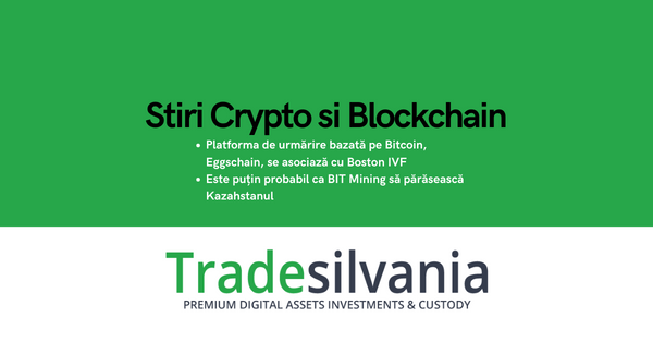 Știri crypto & Bitcoin - Platforma de urmărire bazată pe Bitcoin, Eggschain, se asociază cu Boston IVF - Este puțin probabil ca BIT Mining să părăsească Kazahstanul – 10-04-2022