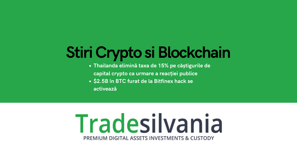 Știri crypto & Bitcoin - Thailanda elimină taxa de 15% pe câștigurile de capital crypto ca urmare a reacției publice - $2.5B în BTC furat de la Bitfinex hack se activează – 29-05-2022