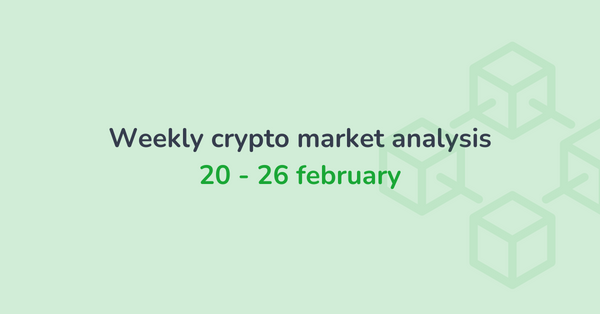 Weekly crypto market analysis (20 - 26 February)