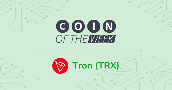 TRON (TRX) - Coin of the Week