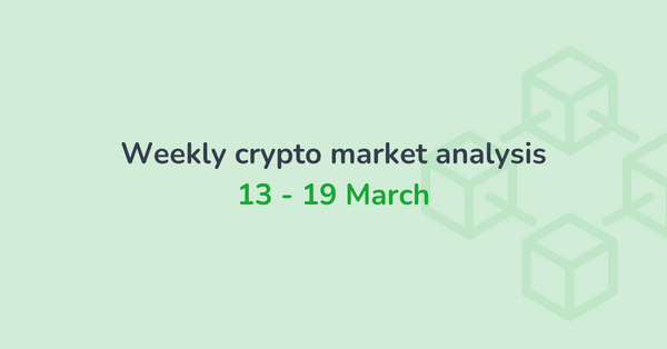 Weekly crypto market analysis (13 - 19 Mar)