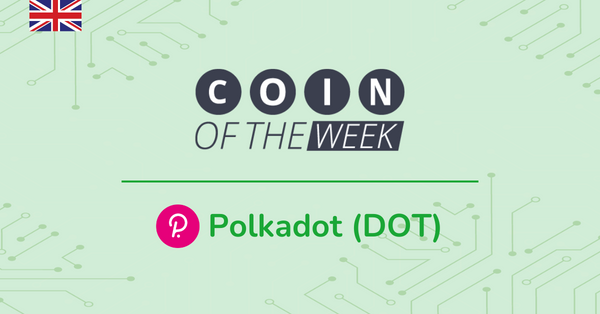 Polkadot (DOT) - Coin of the Week