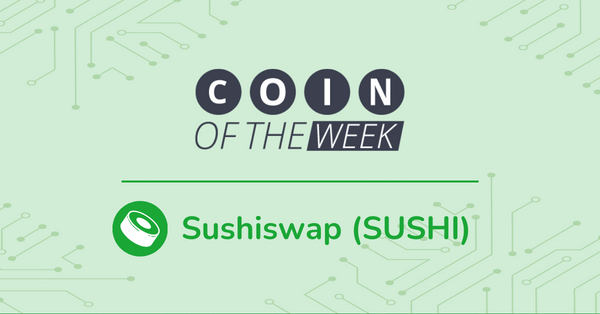 SushiSwap (SUSHI) - Coin of the Week
