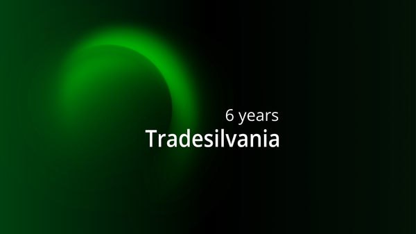 6 years of Tradesilvania