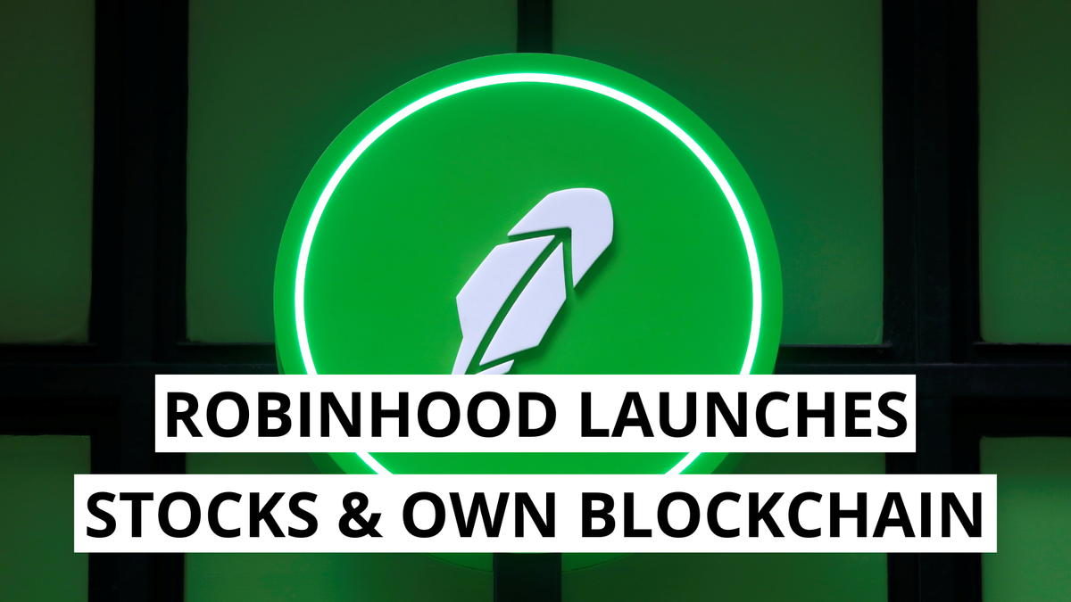 Robinhood launches tokenized stocks and own blockchain in Europe