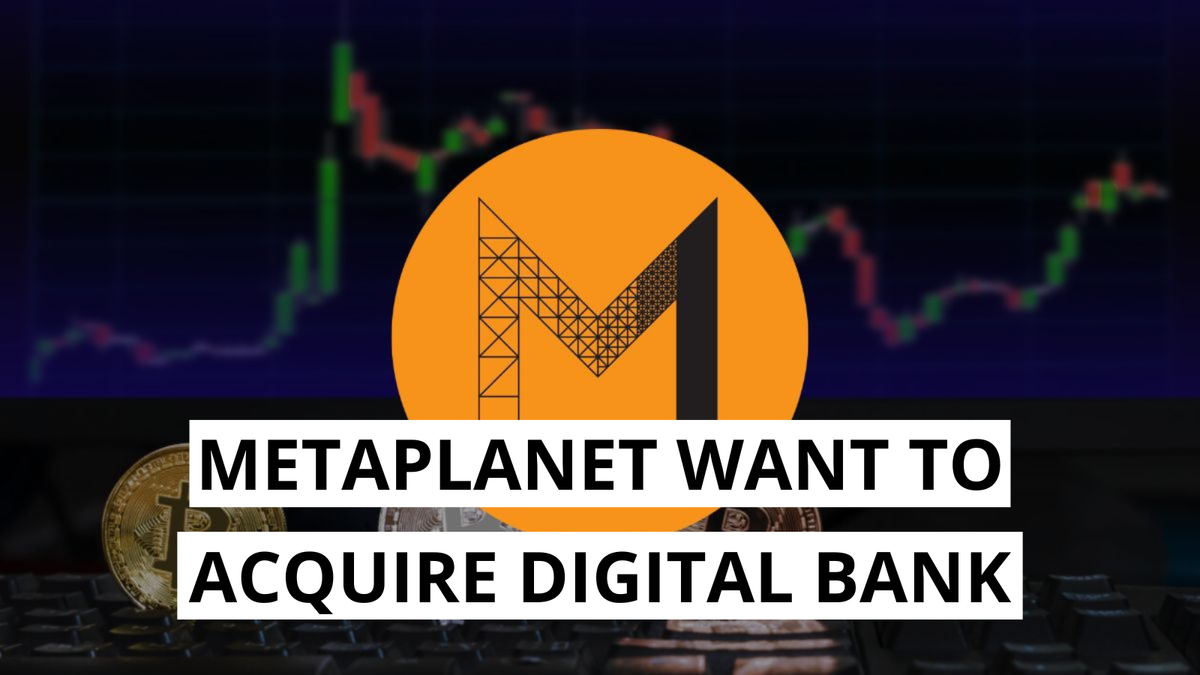 The Japanese company Metaplanet is targeting the acquisition of a digital bank